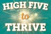 BF215196-3880-4375-BE85-9D8785BF6ABEHigh 5 to Thrive comp_R4 (2)