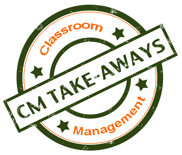 Classroom Management Take-Aways