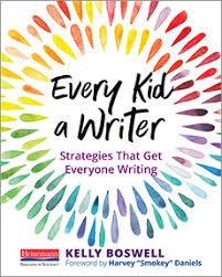 Every Kid a Writer: Strategies That Get Everyone Writing