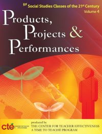 Products, Projects, and Performances for the 21st Century Social Studies Classroom, Differentiated Instruction for All (book)