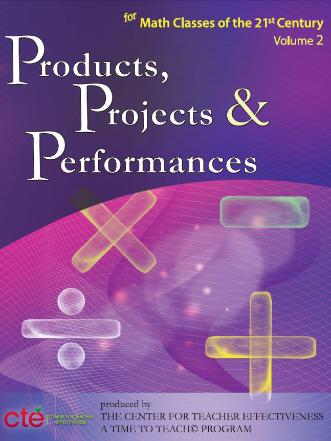 Products, Projects, and Performances for the 21st Century Math Classroom, Differentiated Instruction for All (book)